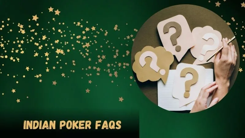 Indian Poker FAQs