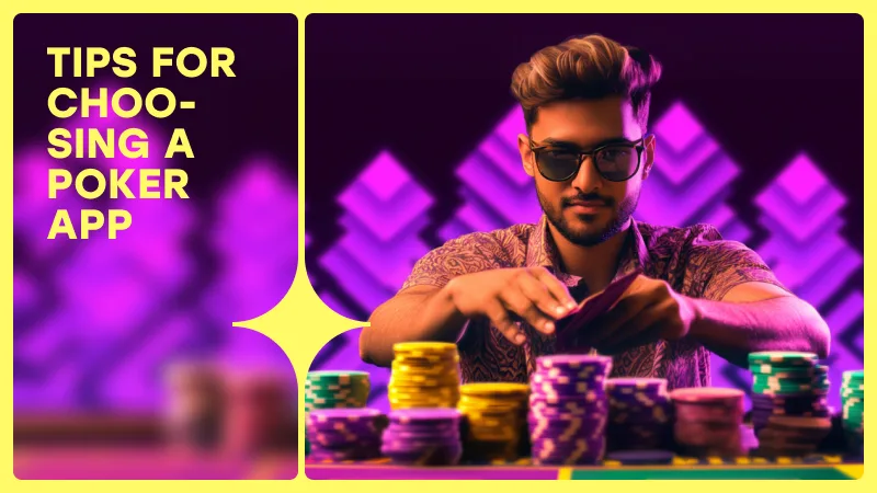 Tips for Choosing a Real Money Poker App